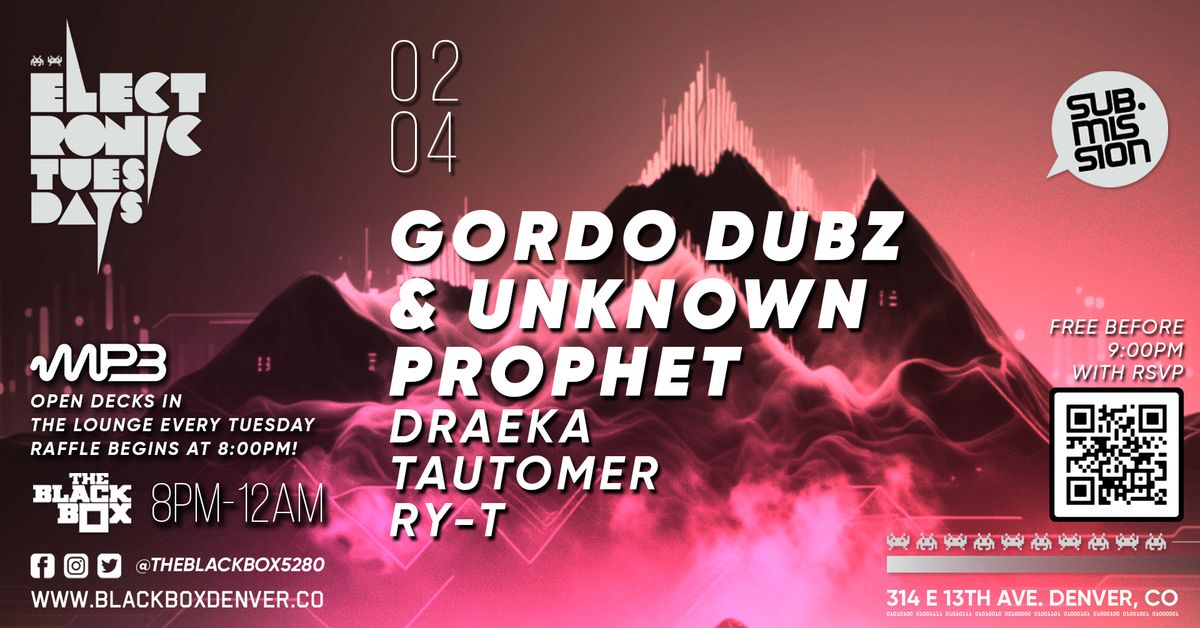 Sub.mission Electronic Tuesdsays: Gordo Dubz & Unknown Prophet w\/ DJ Battle + MP3 MAG Open Decks