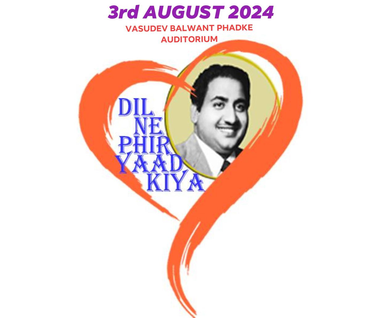 "DIL NE PHIR YAAD KIYA" Musical Journey of Padmashree Mohammad Rafi  with Live Muiscians. and Team.