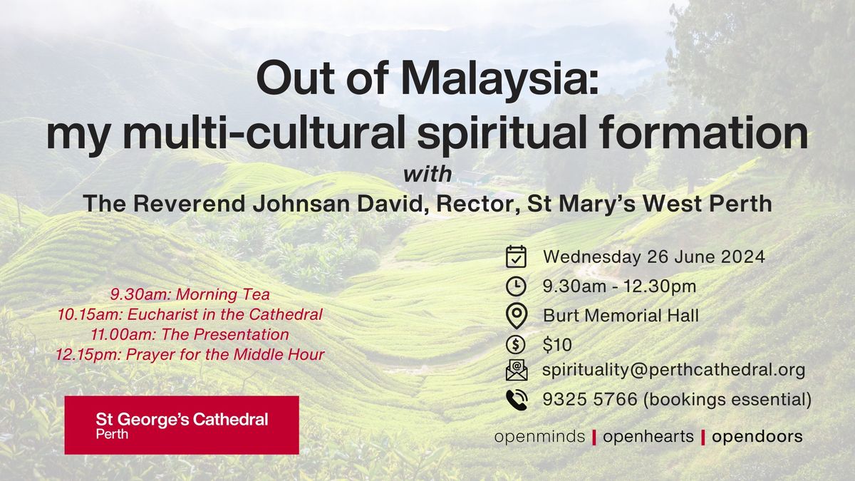 Out of Malaysia: my multi-cultural spiritual formation