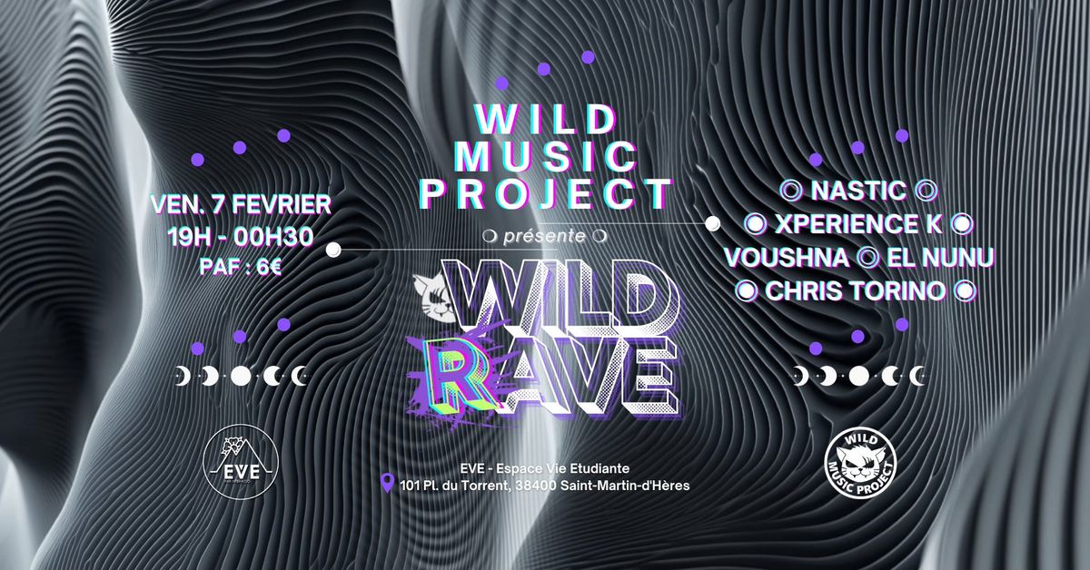 Wild Music Project pr\u00e9sente : "Wild Rave"