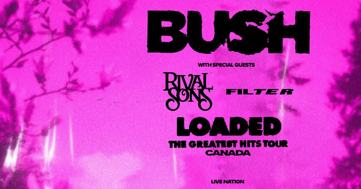 Bush - Loaded: The Greatest Hits Tour 