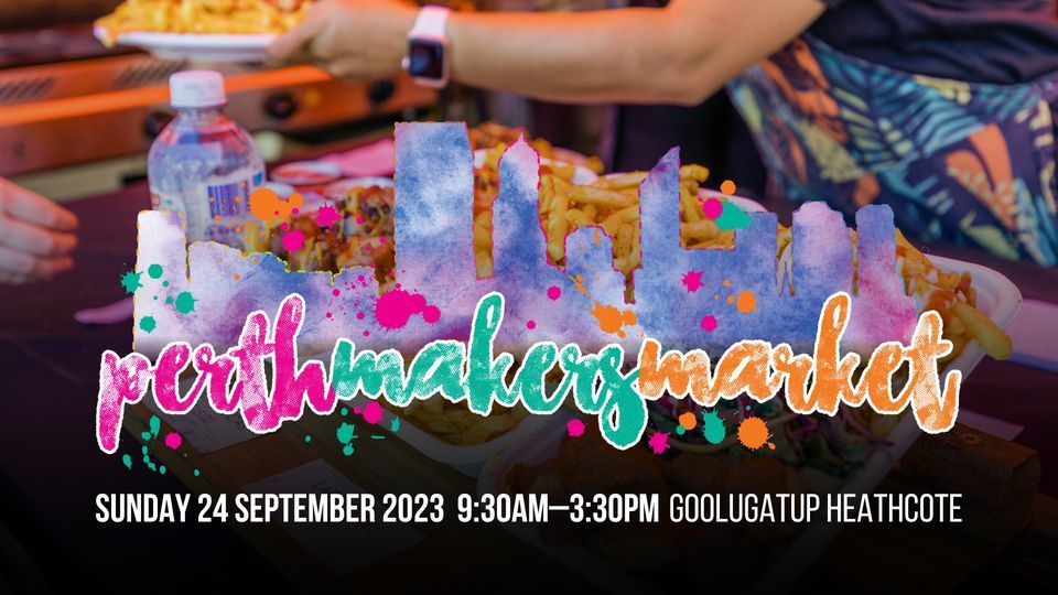 Perth Makers Market - Sept 24 2023