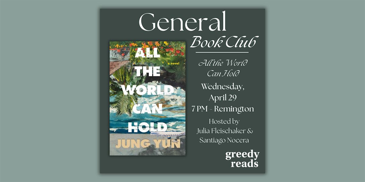 Greedy Reads Book Club April: "All the World Can Hold" by Jung Yun
