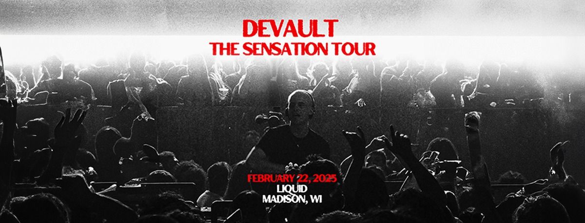 DEVAULT : The Sensation Tour : Madison, WI