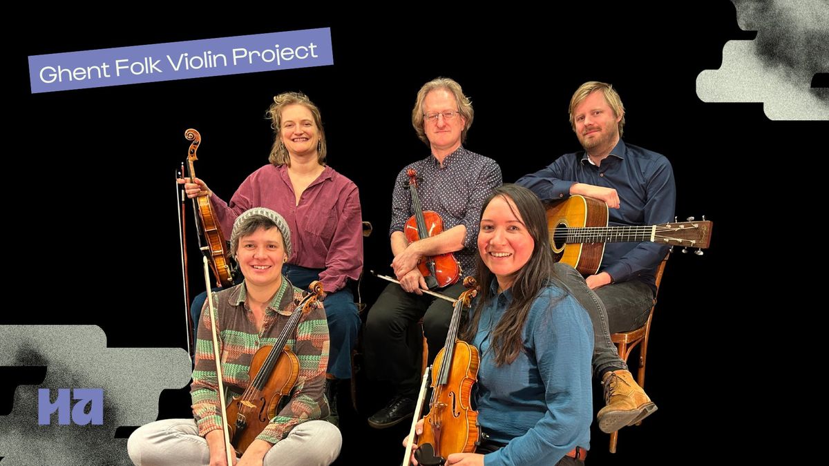 Foyer Matinee \u270c\ufe0f Ghent Folk Violin Project  