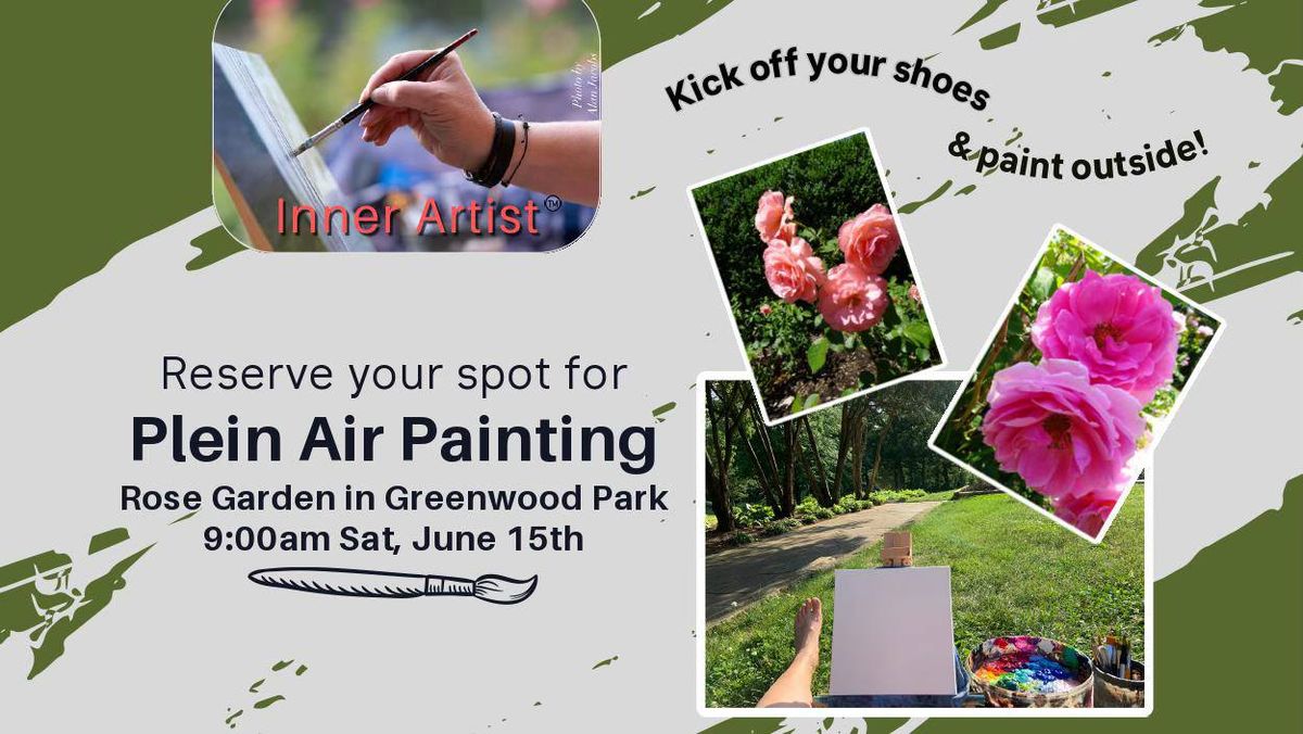 Plein Air Painting @ the Rose Garden in Greenwood Park