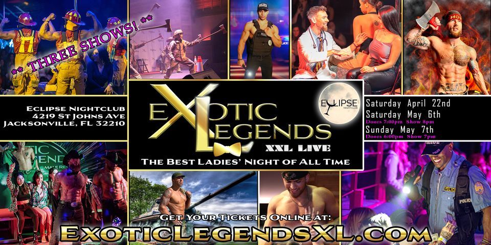 Jacksonville, FL - Exotic Legends XXL Live: Legends Forever