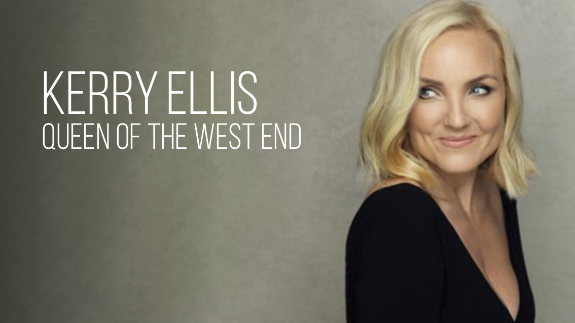 Kerry Ellis: Queen of the West End