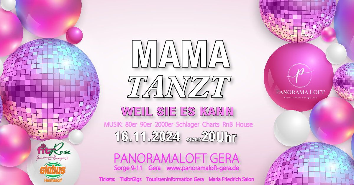 Mama tanzt Party \ud83e\udee6 neuer Termin: 16.11.2024  Panoramaloft Gera 