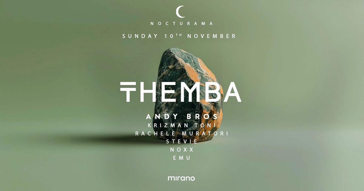 NOCTURAMA \u2022 OPENING SEASON WITH THEMBA \u263e MIRANO \u263e SUN 10.11.24