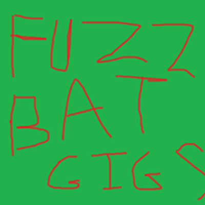 Fuzz Bat Gigs