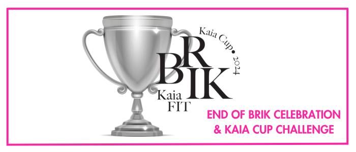 KAIA FIT END OF BRIK CELEBRATION & KAIA CUP CHALLENGE