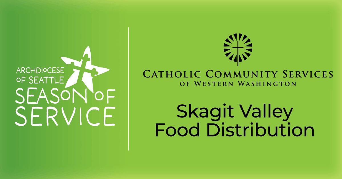 Skagit Valley Food Distribution - Season of Service 