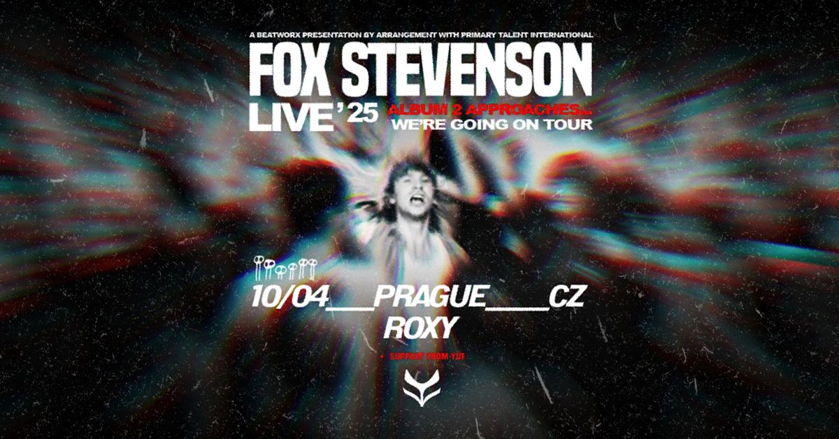 Fox Stevenson LIVE | Roxy Prague