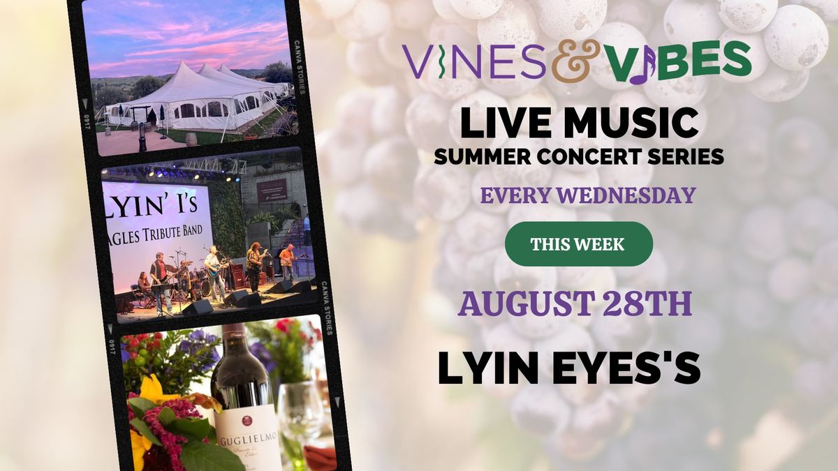 Vines & Vibes Summer Concert Series With Lyin Eyes