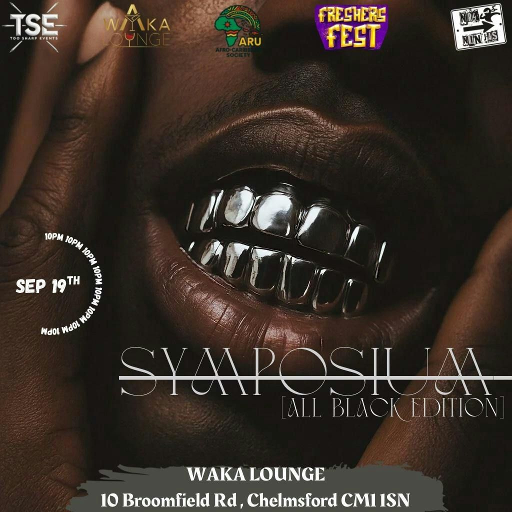 NR4 NINJAS X TSE X ACS ARU CHELMSFORD PRESENT: SYMPOSIUM [ALL BLACK EDITION]