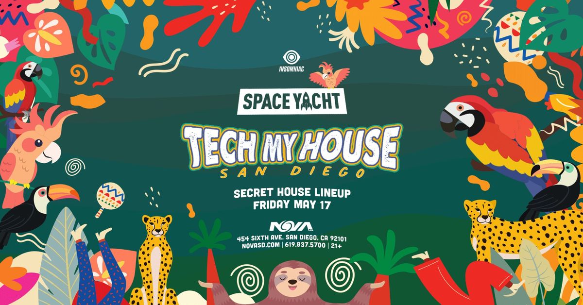 Space Yacht: Tech My House at NOVA SD [5\/17]