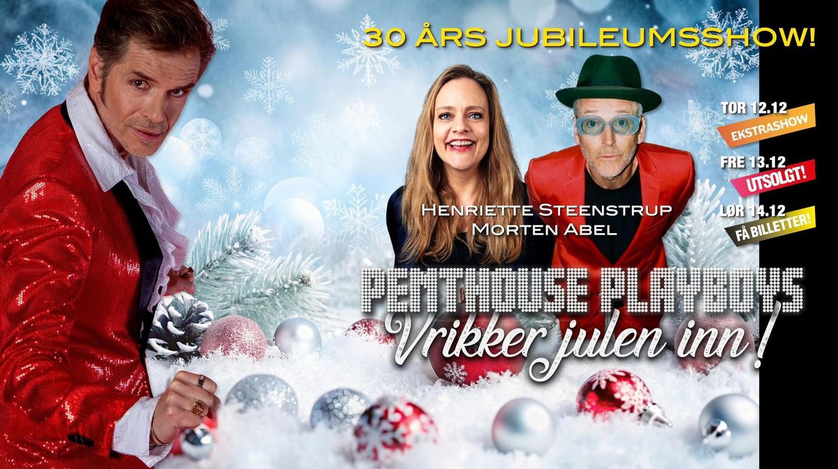 NYTT SHOW! Penthouse Playboys vrikker julen inn med Henriette Steenstrup og Morten Abel 