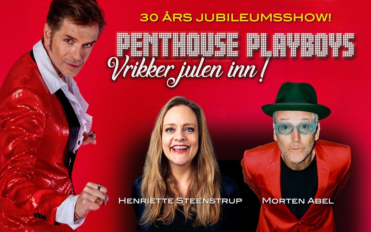 NYTT SHOW! Penthouse Playboys vrikker julen inn med Henriette Steenstrup og Morten Abel 