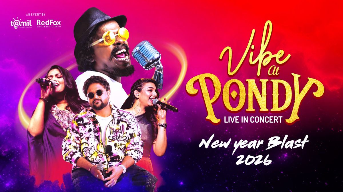 Vibe at Pondy \u2013 Live in Concert