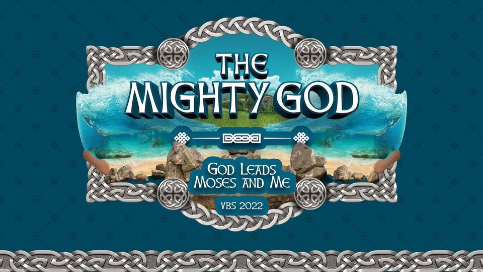 The Mighty God Vacation Bible School 2022