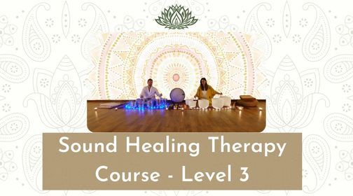 Sound Healing Therapy Course Level 3