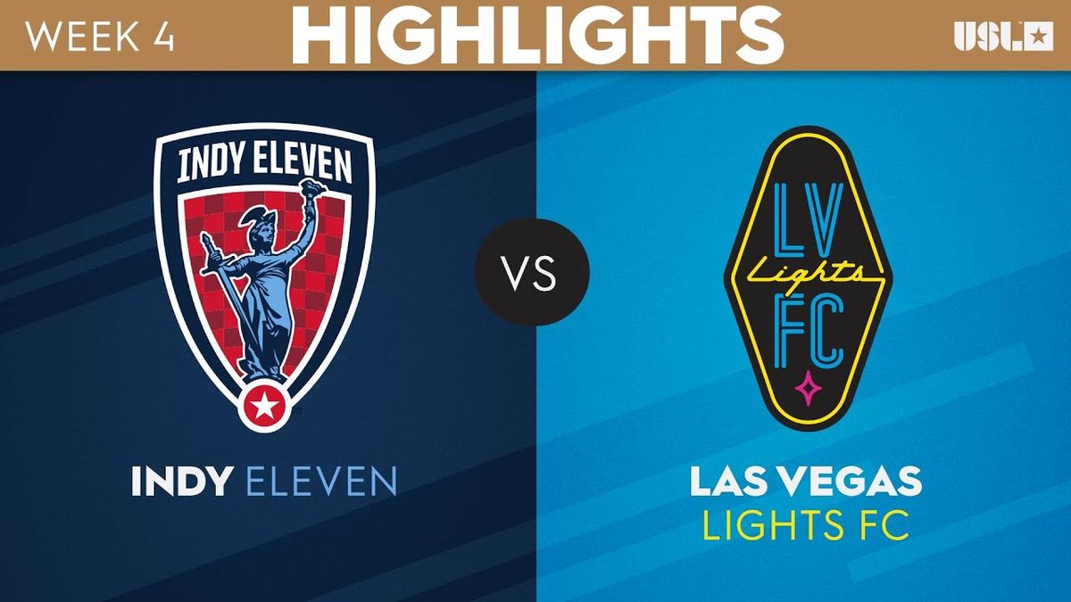 Las Vegas Lights FC at Indy Eleven at Carroll Track and Soccer Stadium