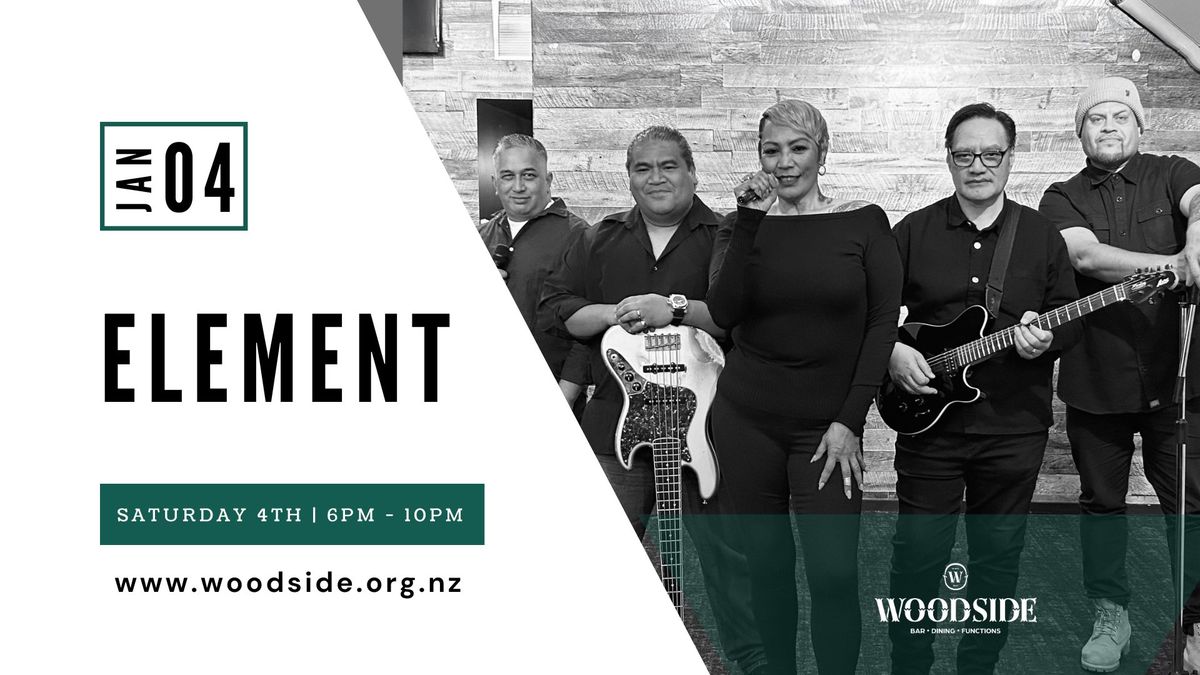 ELEMENT - Woodside Saturday's LIVE