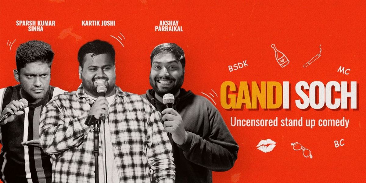 Gandi Soch - A Stand Up Comedy Show