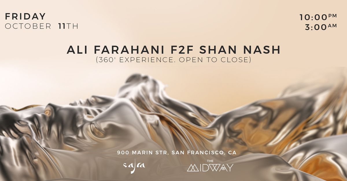 Ali Farahani F2F Shan Nash (Open to Close 360 set)