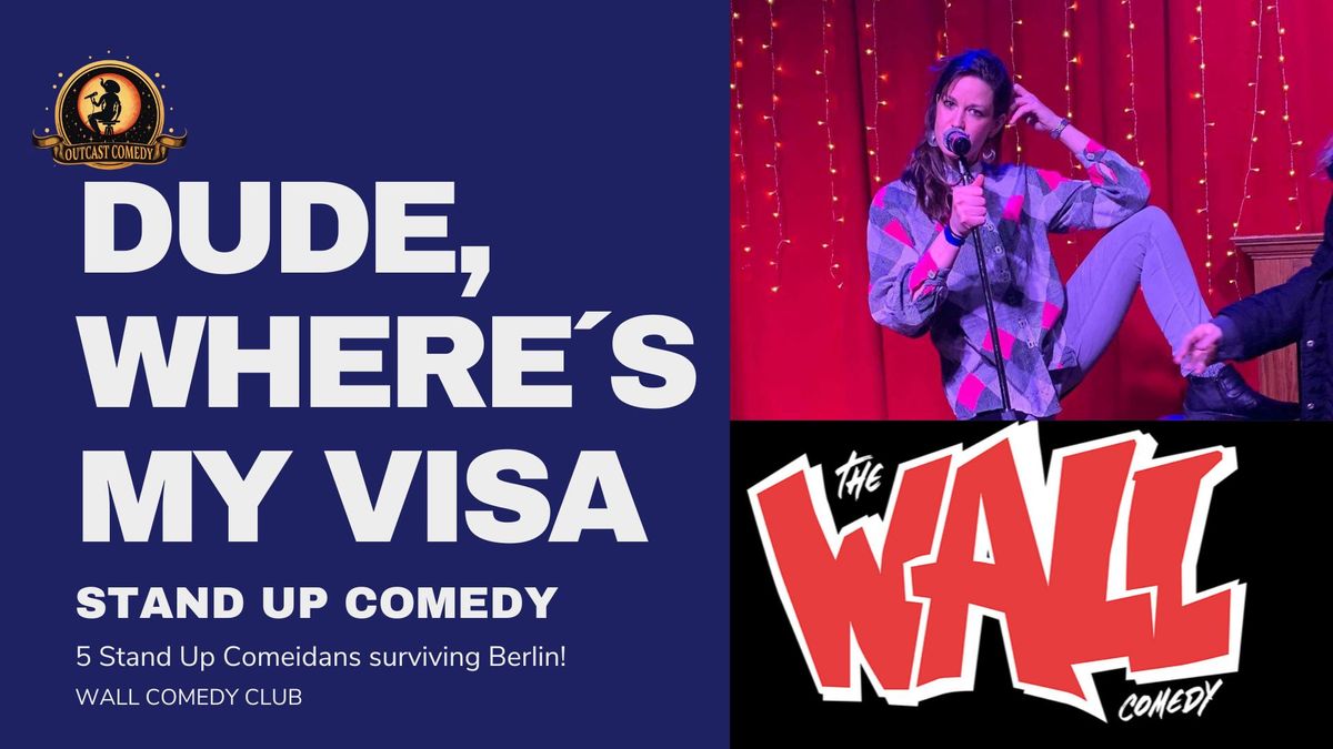 Dude, Where\u00b4s My Visa? Stand Up Comedy