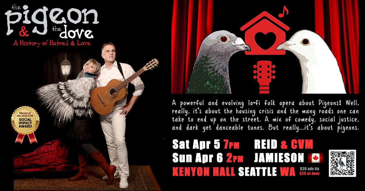 The Pigeon & The Dove SEATTLE Reid Jamieson & CVM - Apr 5+6 