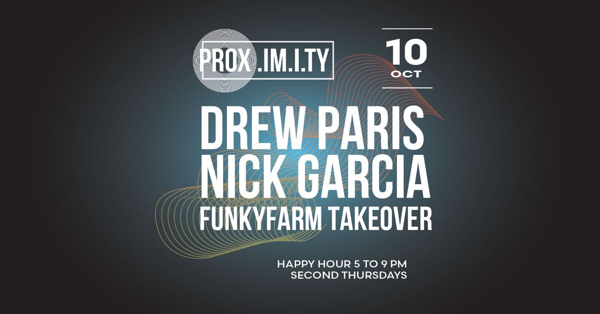 PROX. Happy Hour W\/ Drew Paris, Nick Garcia - FUNKYFARM TAKEOVER