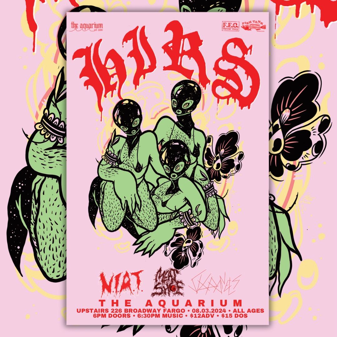 The HIRS Collective w\/ N.I.A.T. & More at The Aquarium August 3rd *Early All Ages*