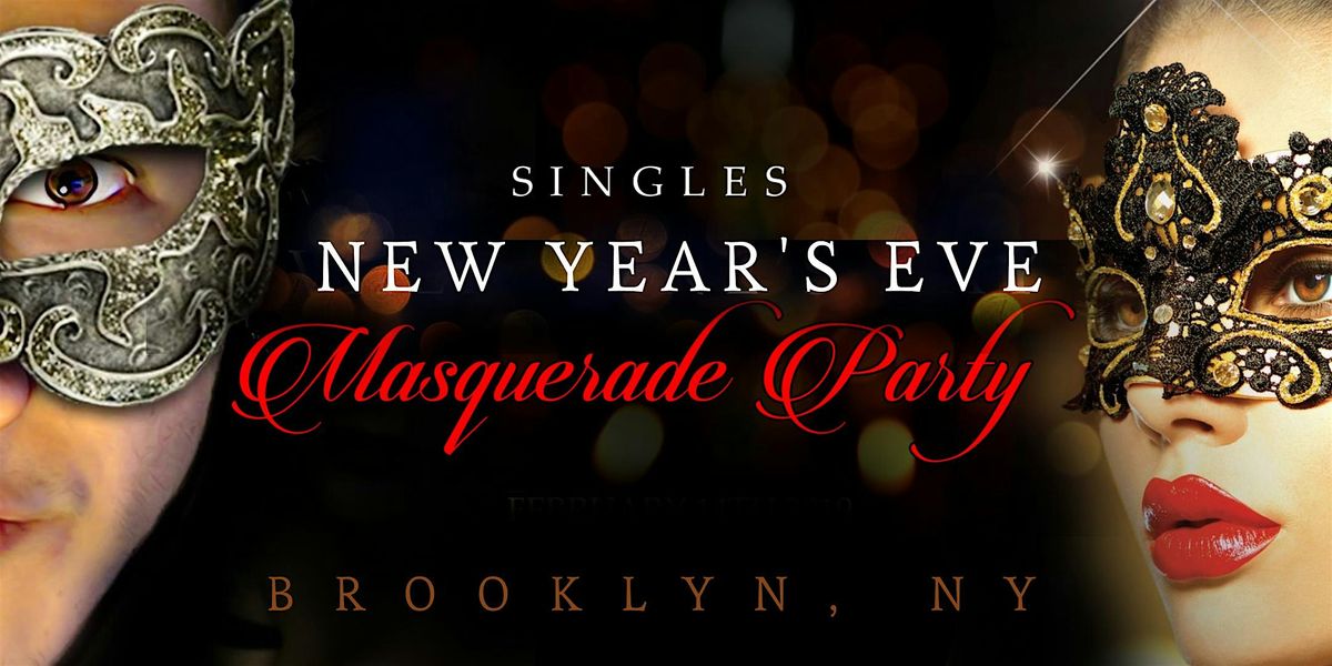 New Year's Eve Singles Masquerade Party In Brooklyn!