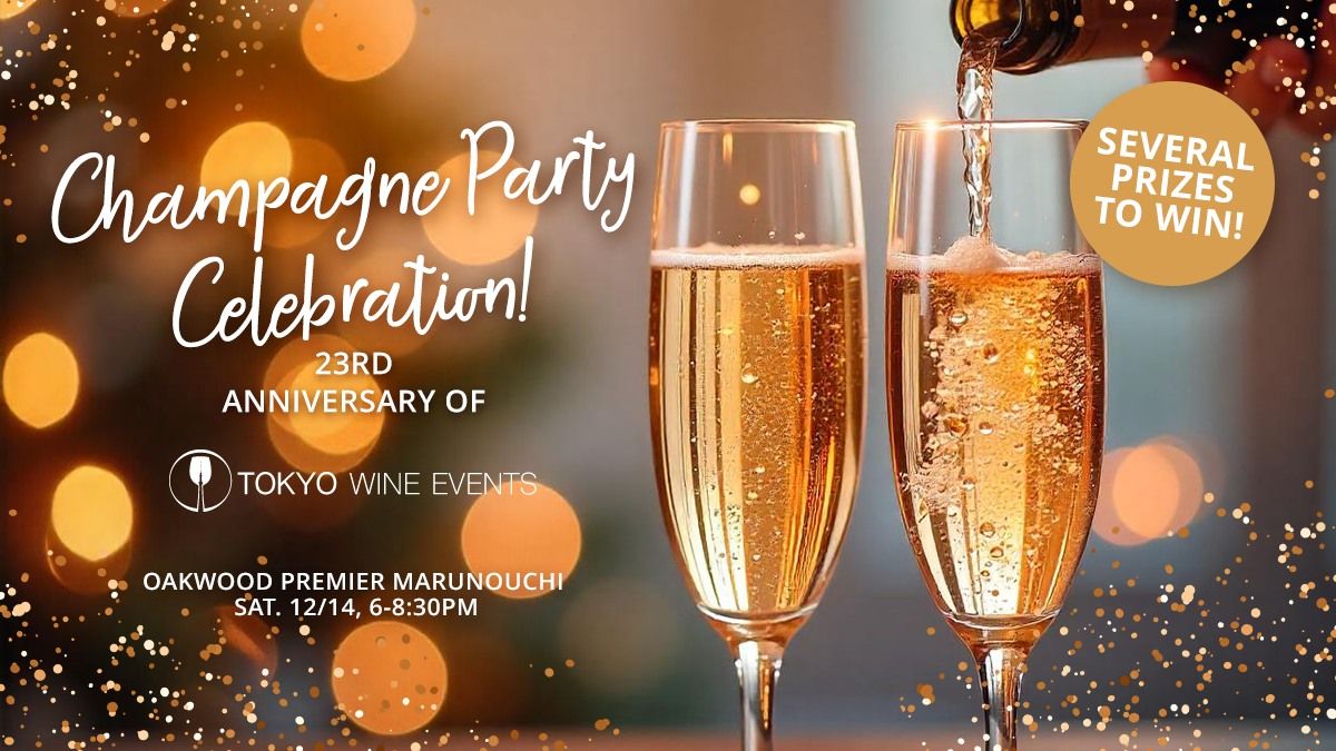 Champagne Party: Come and Celebrate our 23rd Anniversary! 