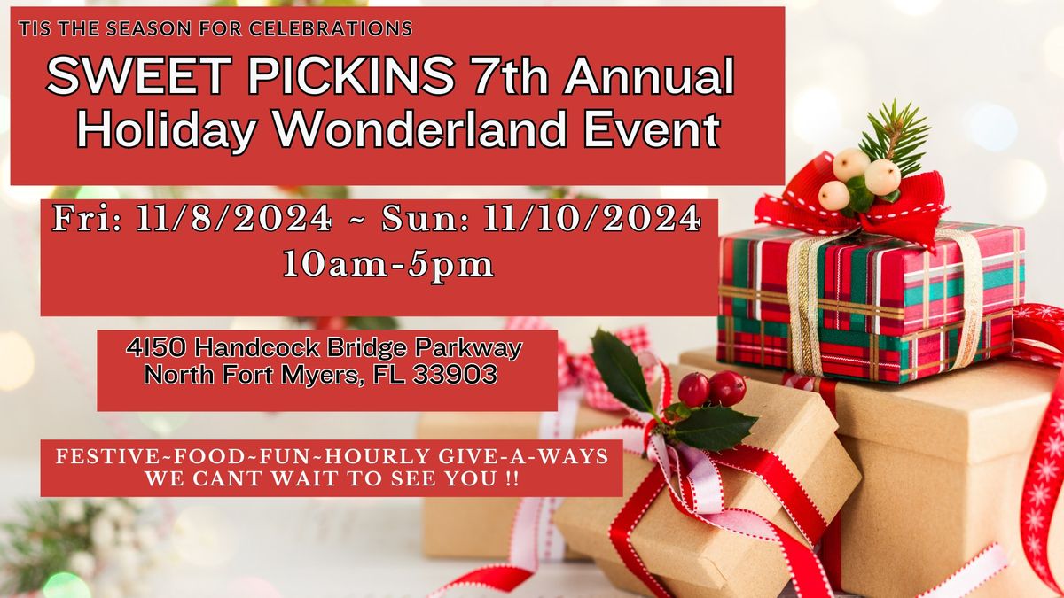 DO NOT MISS THIS EVENT!!!! SWEET PICKINS 7th Annual HOLIDAY WONDERLAND EVENT 