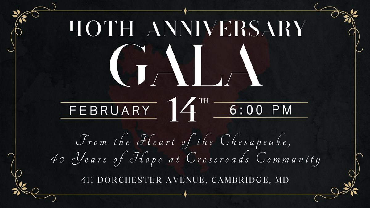 Crossroads Community & Corsica River: 40th Anniversary Gala