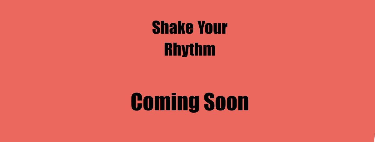 Shake Your Rhythm 2025