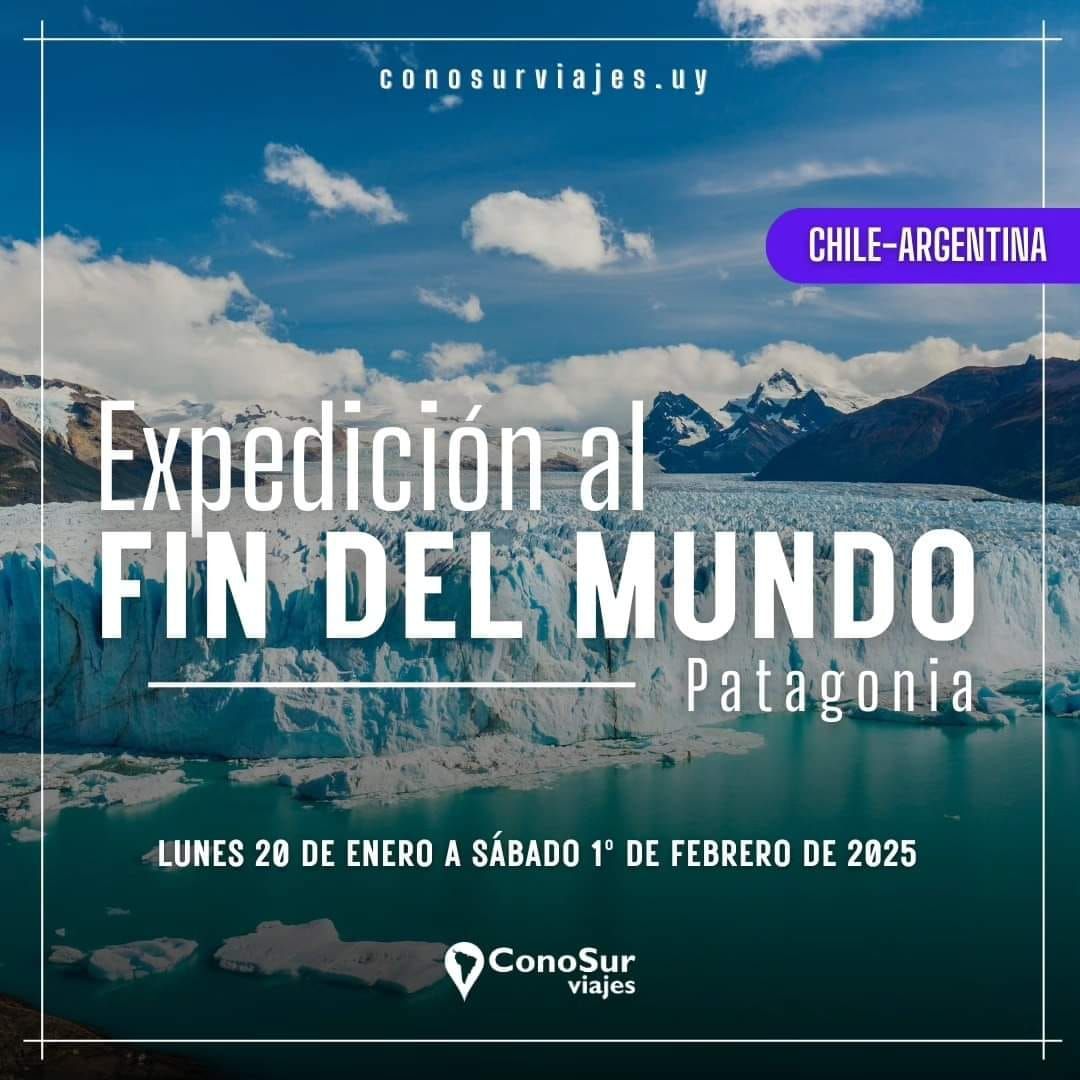 Expedici\u00f3n al Fin del Mundo!!! Patagonia Argentina y Chilena