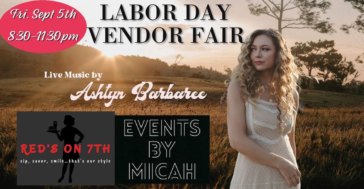 Labor Day Vendor Fair | Ashtyn Barbaree Live at Red's on 7th