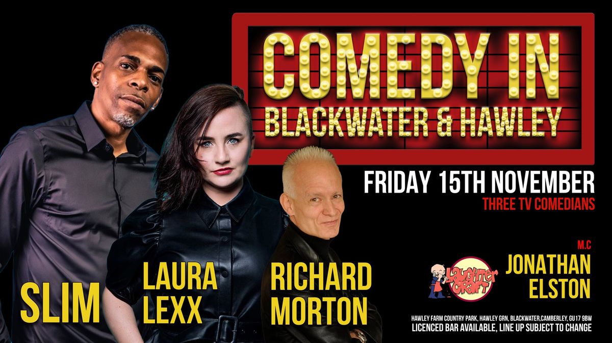 Comedy in Blackwater & Hawley