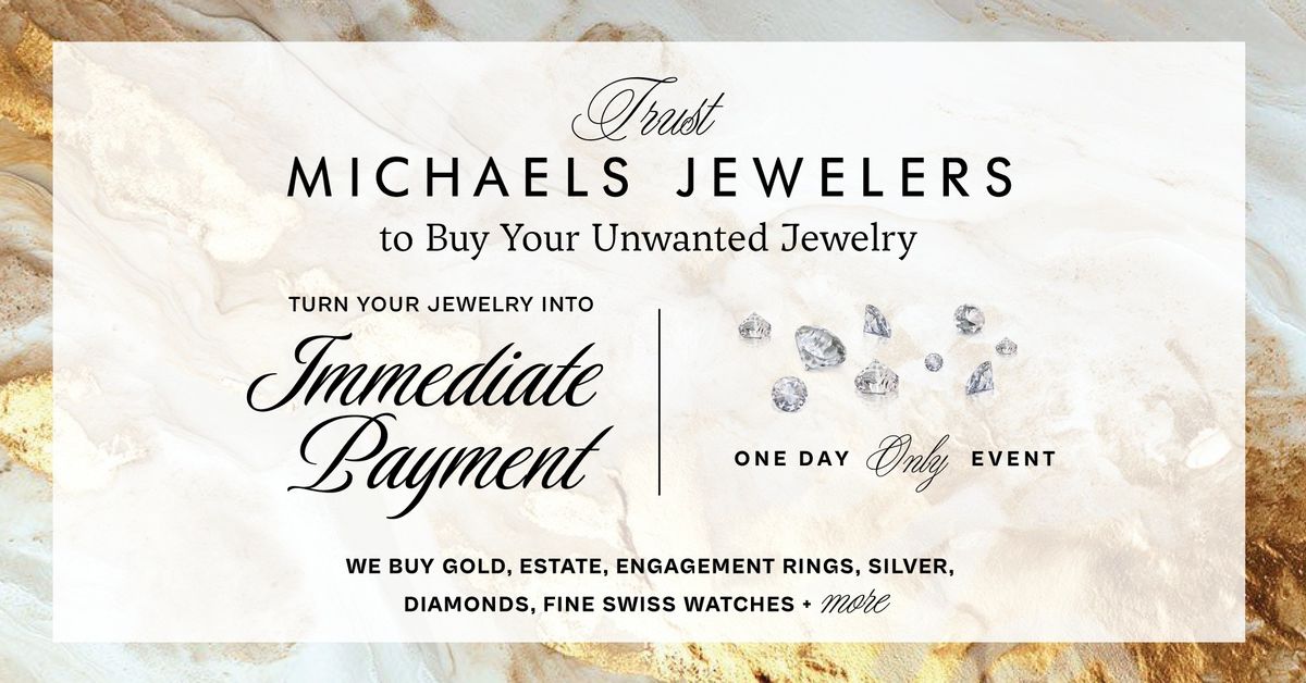 Michaels Jewelers Gold, Diamond & Jewelry Buying Event (Southbury)