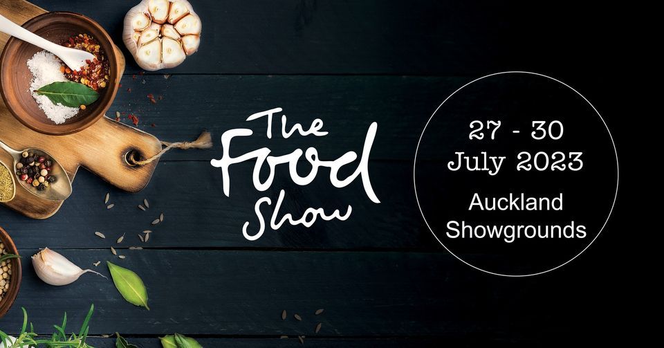 The Auckland Food Show 2023 