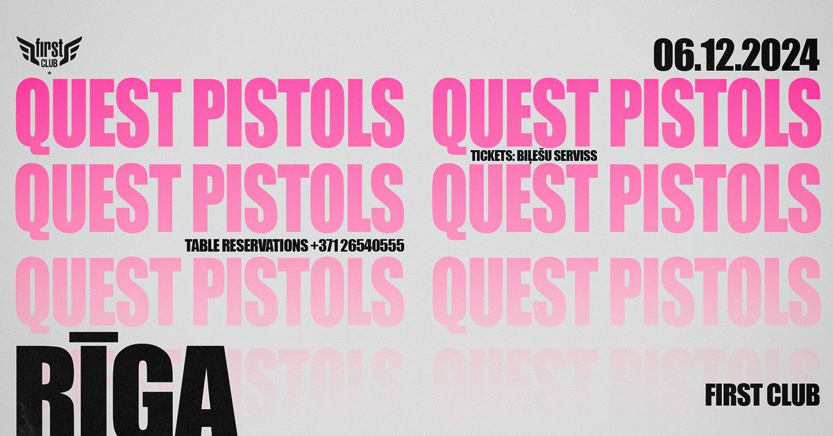 Quest Pistols | Riga | 06.12.24