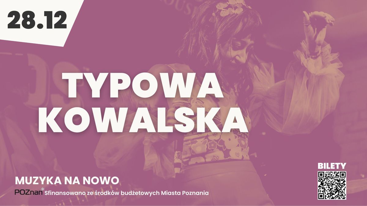 TYPOWA KOWALSKA | MUZYKA NA NOWO | 28.12 \u00ab muchos