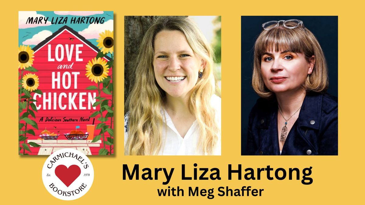 Mary Liza Hartong discusses Love and Hot Chicken with Meg Shaffer