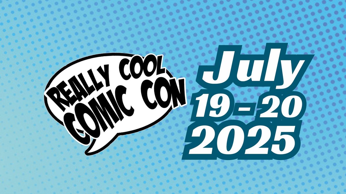 Really Cool Comic Con 2025