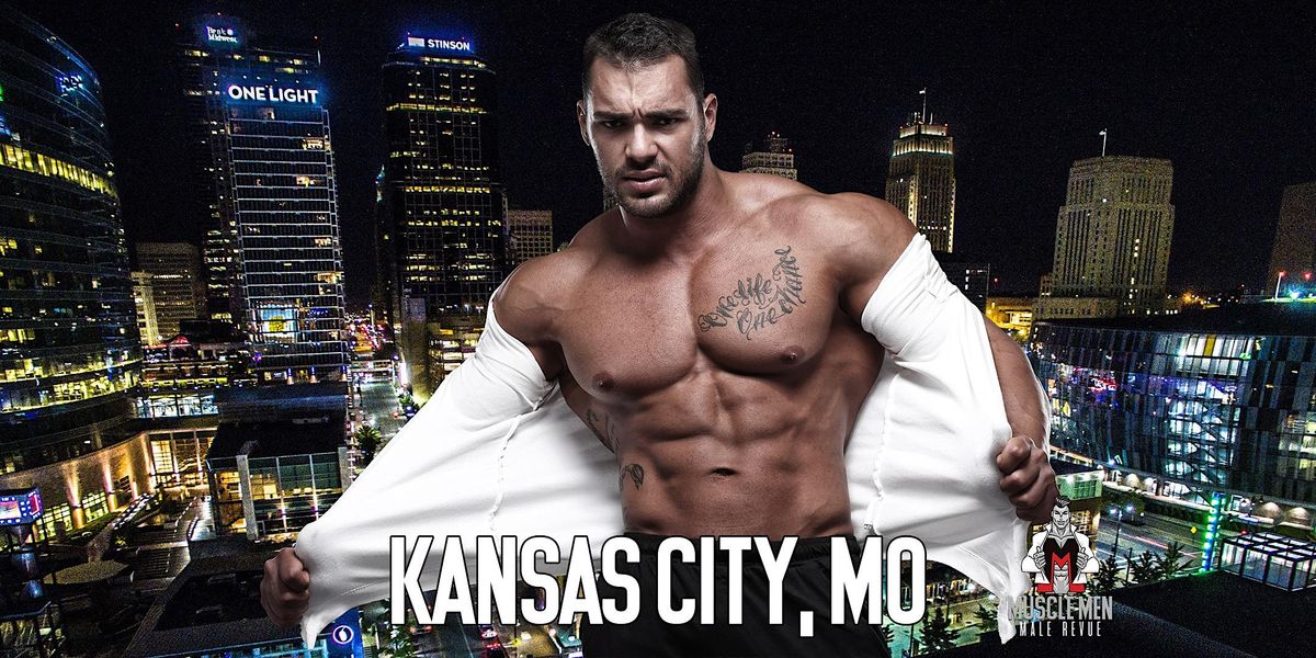 Muscle Men Male Strippers Revue & Male Strip Club Shows Kansas City, MO