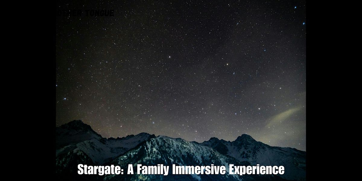 Stargate: A Family Immersive Experience